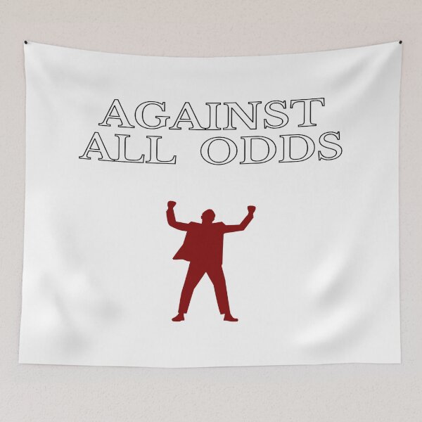 Item preview, AGAINST ALL ODDS - INSPIRATIONAL QUOTE designed and sold by Randomness97.