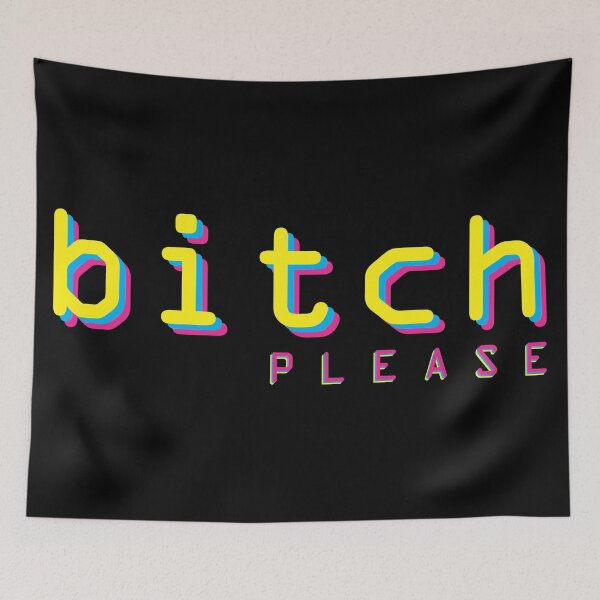 Item preview, Bitch please! designed and sold by crazycollective.