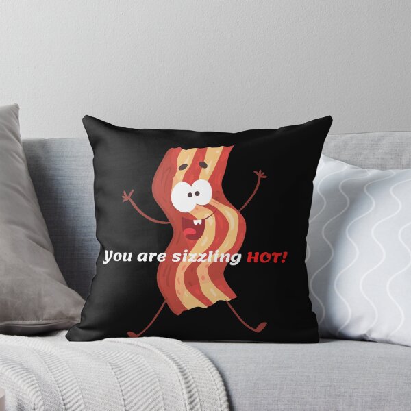 Item preview, You are Sizzling Hot! - Bacon designed and sold by sgmydesigns.
