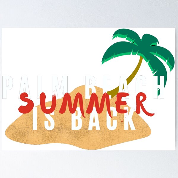 Item preview, Palm Beach Is Back Summer designed and sold by Dopnex.