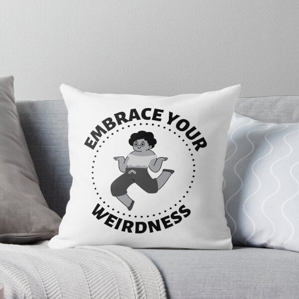 Item preview, Embrace Your Weirdness designed and sold by SimpleUniverse.