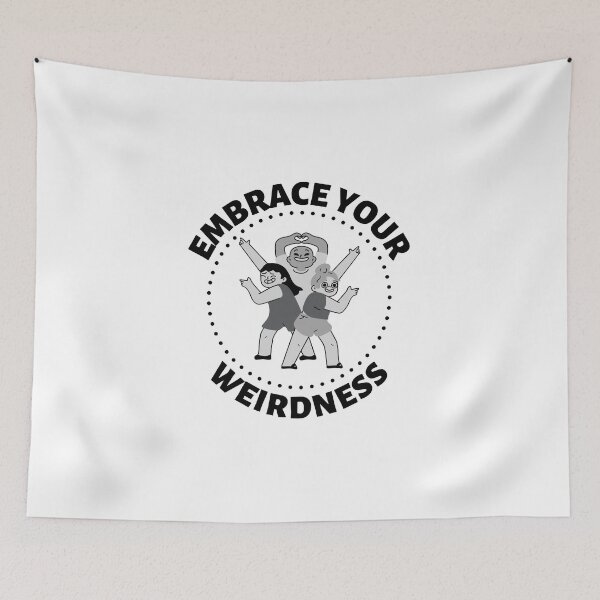 Item preview, Embrace Your Weirdness designed and sold by SimpleUniverse.