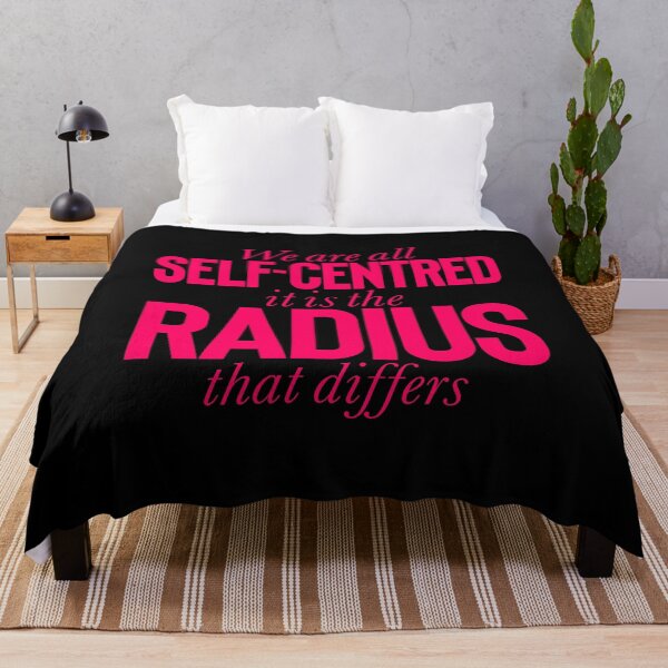 Item preview, We are all self-centred, it is the radius that differs v.6 designed and sold by x1brett.