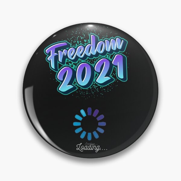 Item preview, Freedom 2021 - Loading.... designed and sold by HappyRoz75.