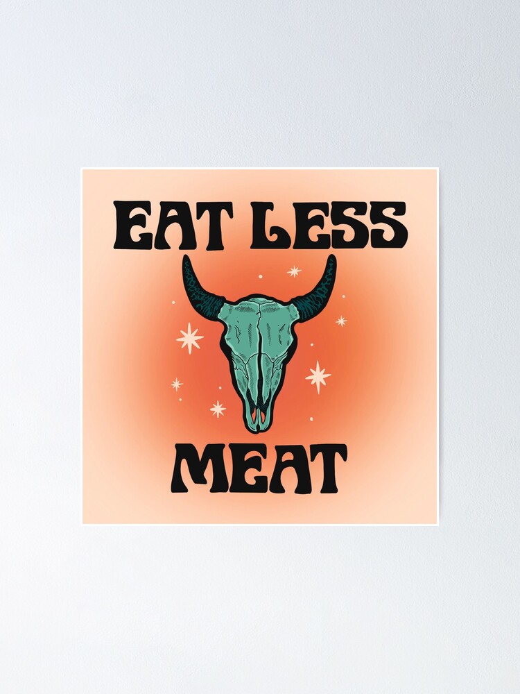Alternate view of Eat Less Meat Poster