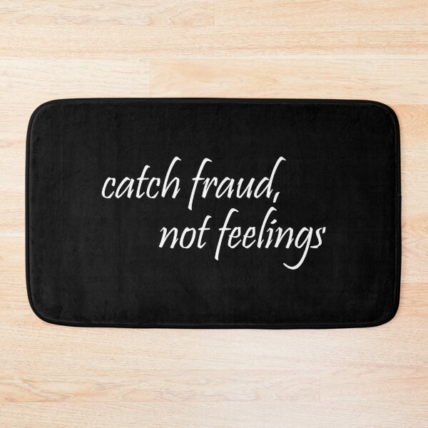 Item preview, Catch Fraud, Not Feelings designed and sold by D1mon.