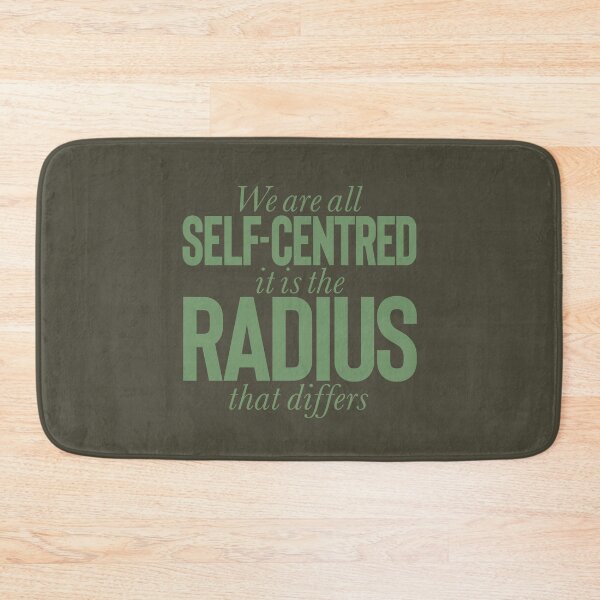 Item preview, We are all self-centred, it is the radius that differs v.9 designed and sold by x1brett.
