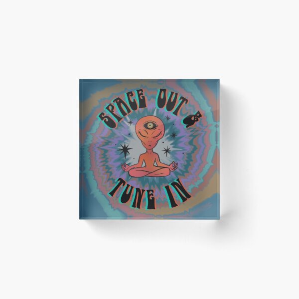 Space Out and Tune In Acrylic Block