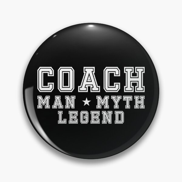 Item preview, Coach Man Myth Legend designed and sold by DiscoBoogie.