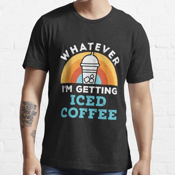 Iced Coffee is Essential- retro t-shirt