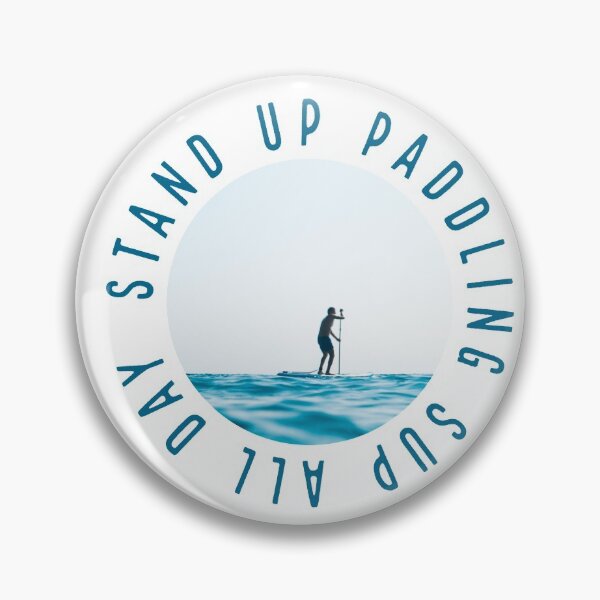 Item preview, Stand up paddling stand up paddle boarding board sup all day  designed and sold by Tropical Blood.