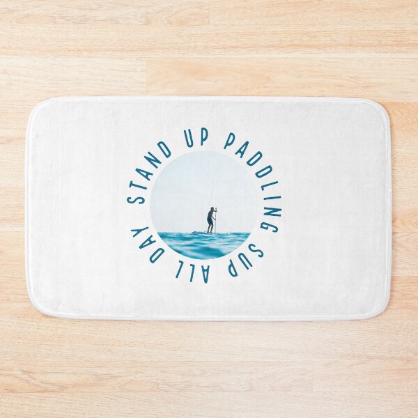 Item preview, Stand up paddling stand up paddle boarding board sup all day  designed and sold by Tropical Blood.