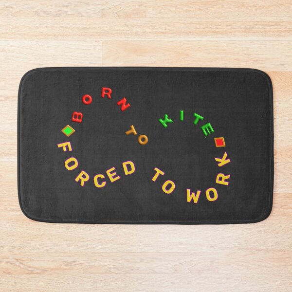 Item preview, BORN TO KITE FORCED TO WORK. designed and sold by Ralek.