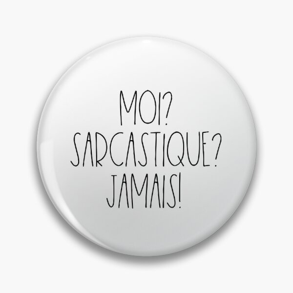Item preview, Moi? Sarcastique? Jamais! designed and sold by TheLemonBox.