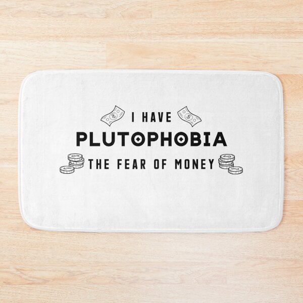 Item preview, Plutophobia the fear of money - I Have Plutophobia designed and sold by gook78.