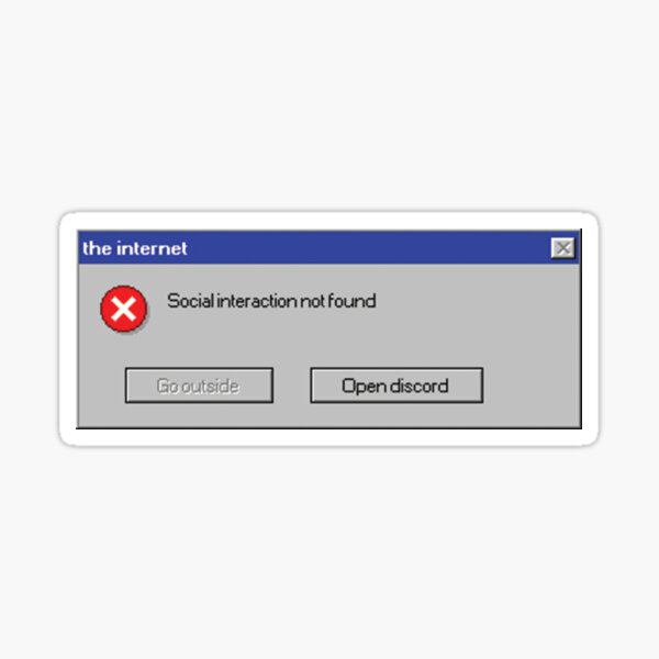 Item preview, "Social Interaction Not Found" Error Message designed and sold by Pandzas.