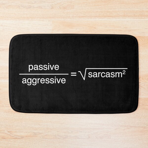 Item preview, Sarcasm Math - Passive Agressive designed and sold by Poor Little Goth Girl.