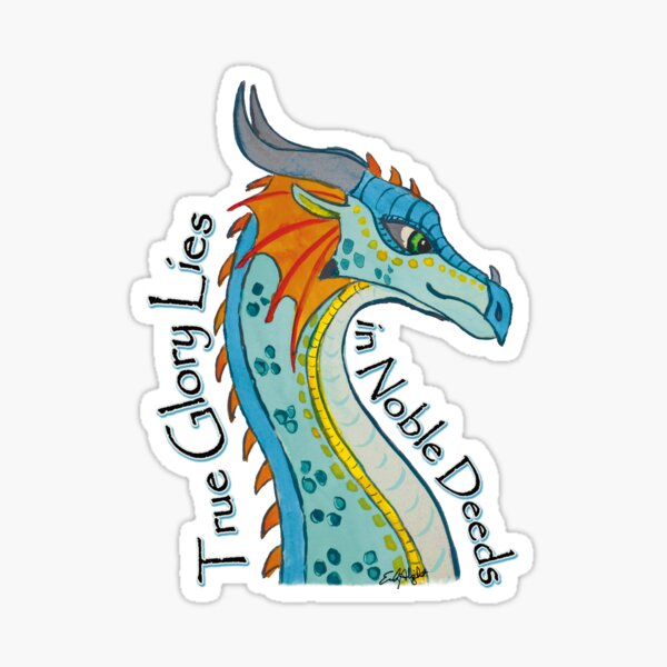 Dragon - True Glory Lies in Noble Deeds Sticker