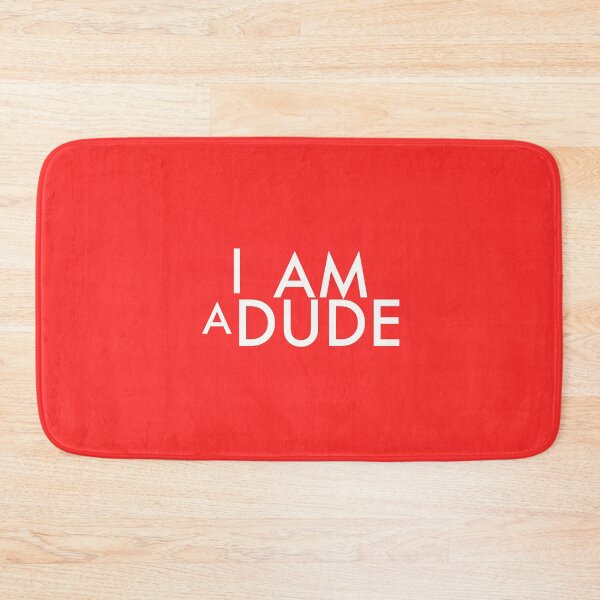 Item preview, I am a dude designed and sold by SIRAKIRI.