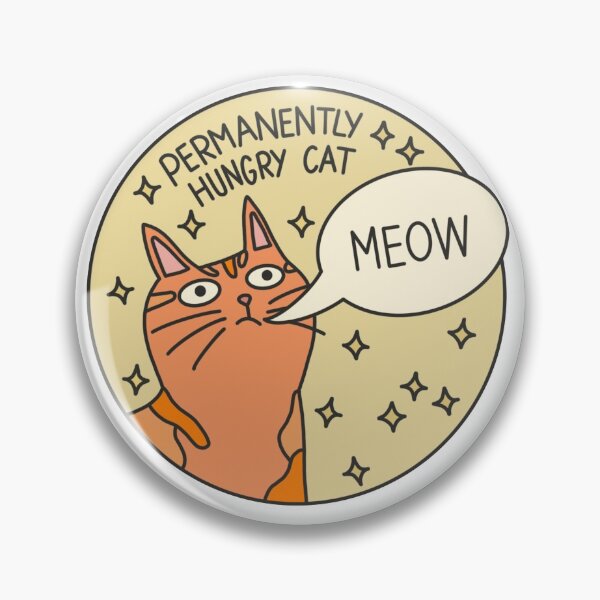 Item preview, Permanently hungry cat designed and sold by PeachCatDesigns.