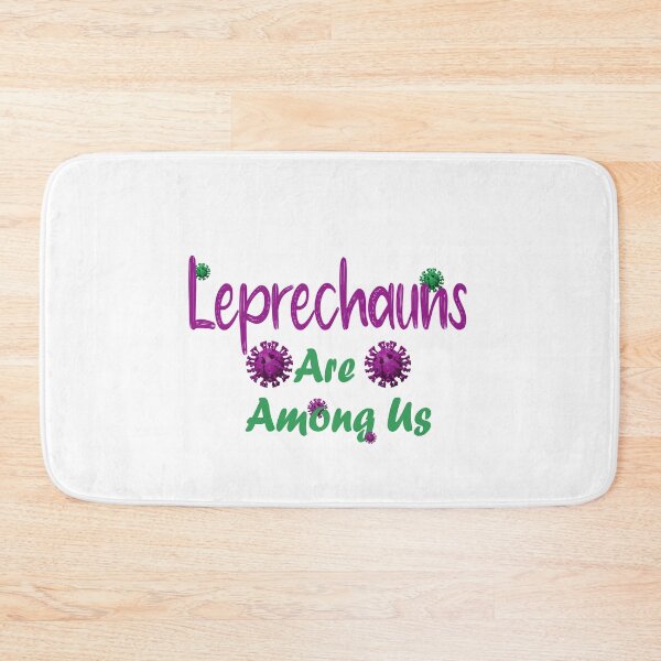 Item preview, Funny Sayings quotes, Leprechauns Are Among Us  designed and sold by Mac Store.