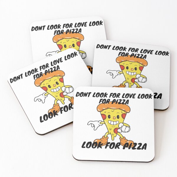 Item preview, Dont Look For Love Look For Pizza designed and sold by ShopManea.