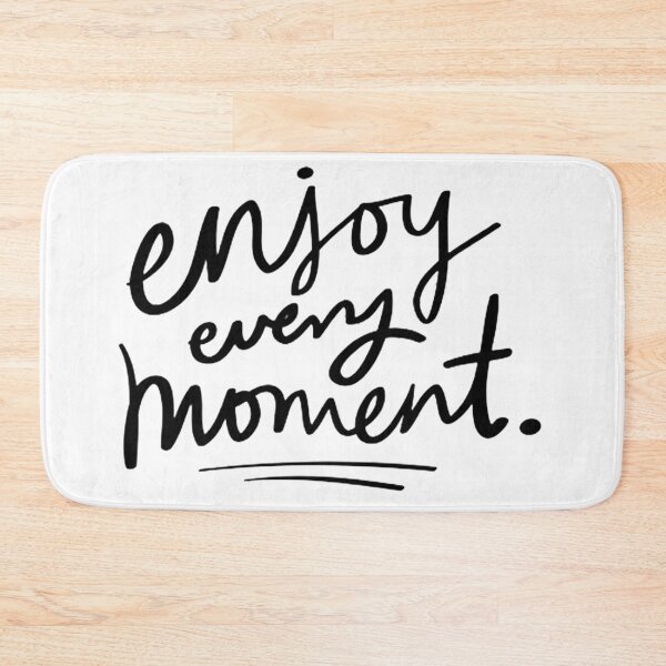 Item preview, Enjoy Every Moment designed and sold by Cupart.