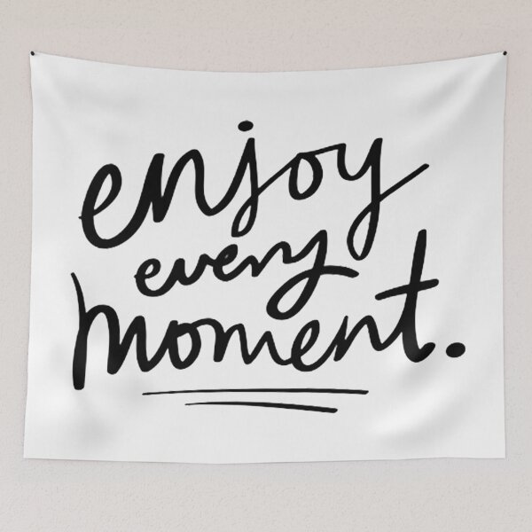 Item preview, Enjoy Every Moment designed and sold by Cupart.