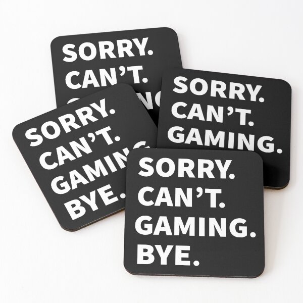 Item preview, Funny Gamer Life - Sorry Can't Gaming Bye designed and sold by StudioTina.