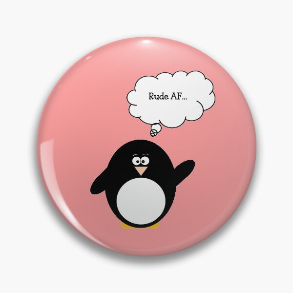 Item preview, Cute Penguin Funny Penguin Rude AF designed and sold by lisaamakye.