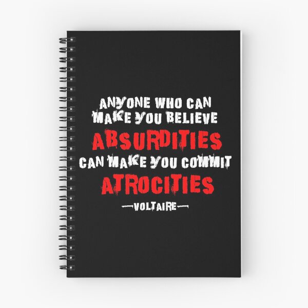 Item preview,  Anyone who can make you believe absurdities can make you commit atrocities. Voltaire Quote Question Authority  designed and sold by ArtOfRebellion.