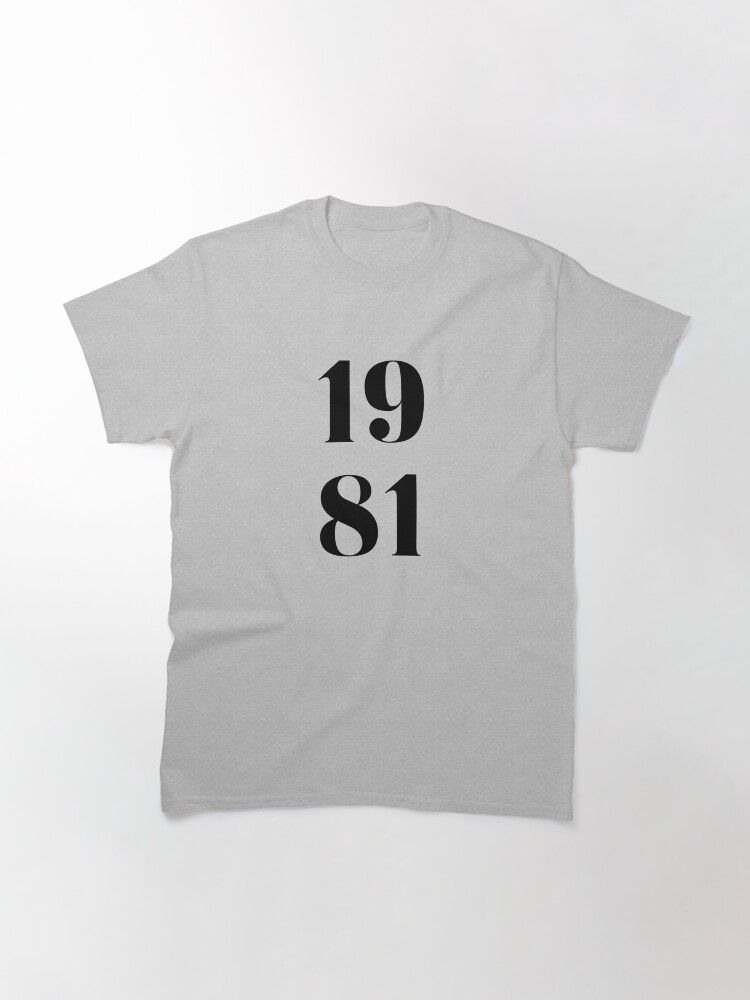 Thumbnail 3 of 7, Classic T-Shirt, 1981 birth year  designed and sold by Fatamimosh.