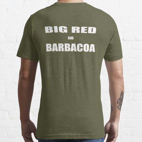 BIG RED AND BARBACOA Essential T-Shirt for Sale by earlstevens