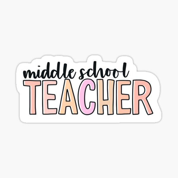 Middle School Teacher Sticker Sticker