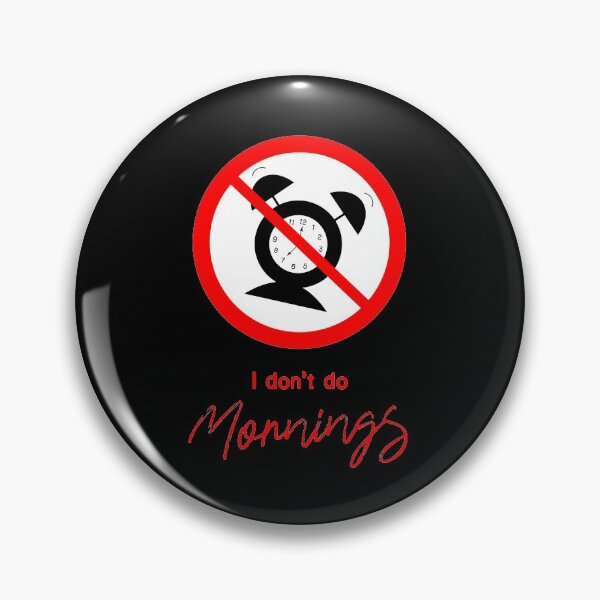 Item preview, I don't do Mornings designed and sold by debzydesign.