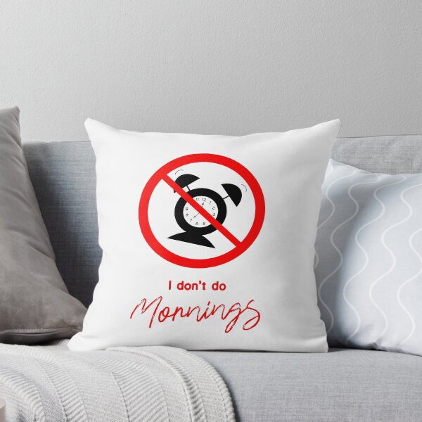 Item preview, I don't do Mornings designed and sold by debzydesign.