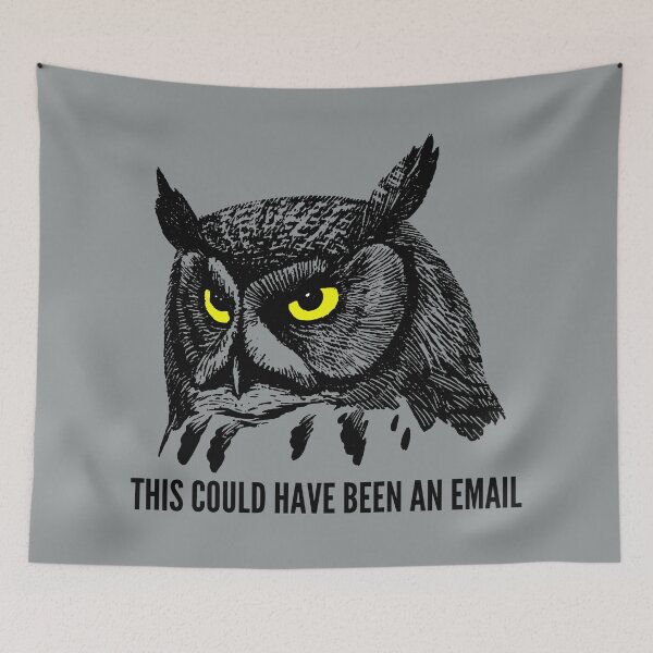 Item preview, This Could Have Been An Email Owl designed and sold by LeonardoBotha.