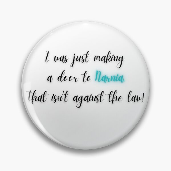 Item preview, "Narnia" quote from Dear Daddy, Please Praise Me designed and sold by authorlunadavid.