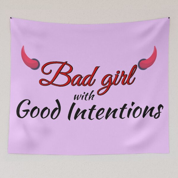 Item preview, I'm just a bad girl but with good intentions  designed and sold by Try-It.