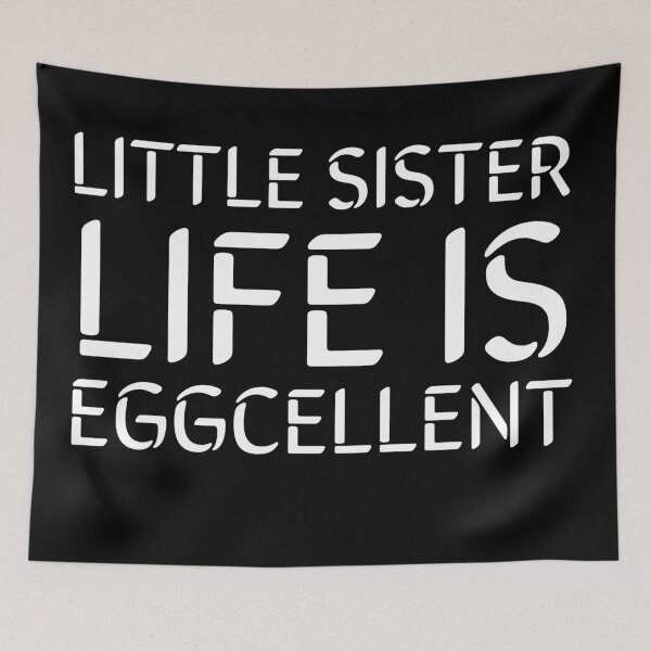 Item preview, Little Sister Life Is Eggcellent- White designed and sold by Designs By YL.