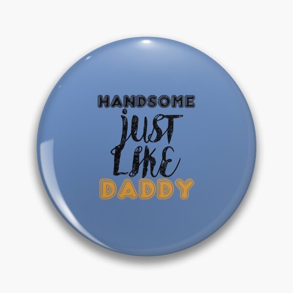 Item preview, Handsome Just Like Daddy designed and sold by medbouk1.