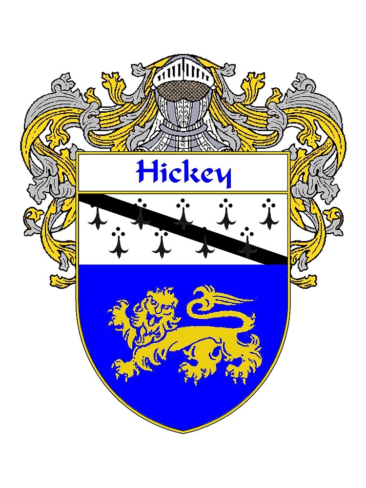 "Hickey Coat of Arms/Family Crest" by William Martin Redbubble