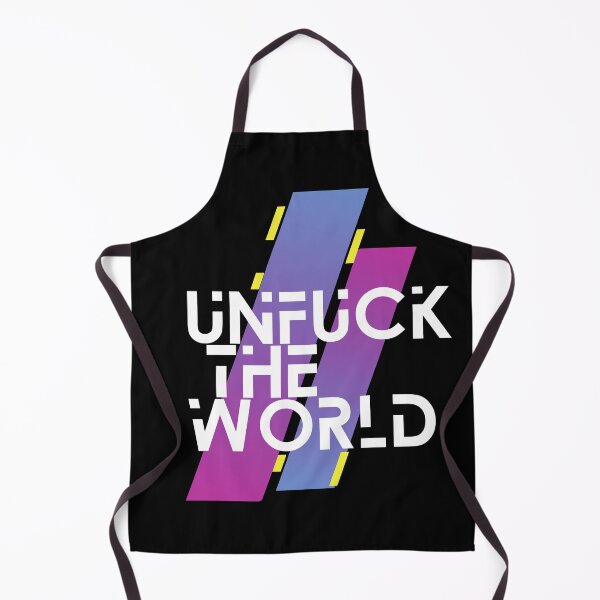 Item preview, unfuck the world designed and sold by benzy31.