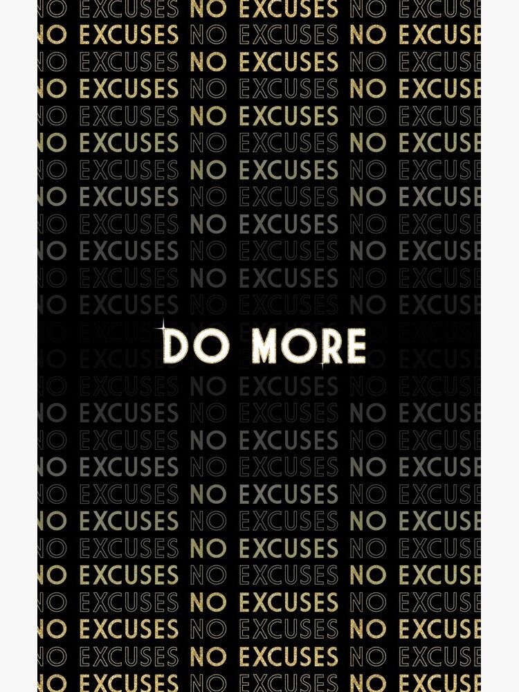 Do More No Excuses by mystiquelicorne