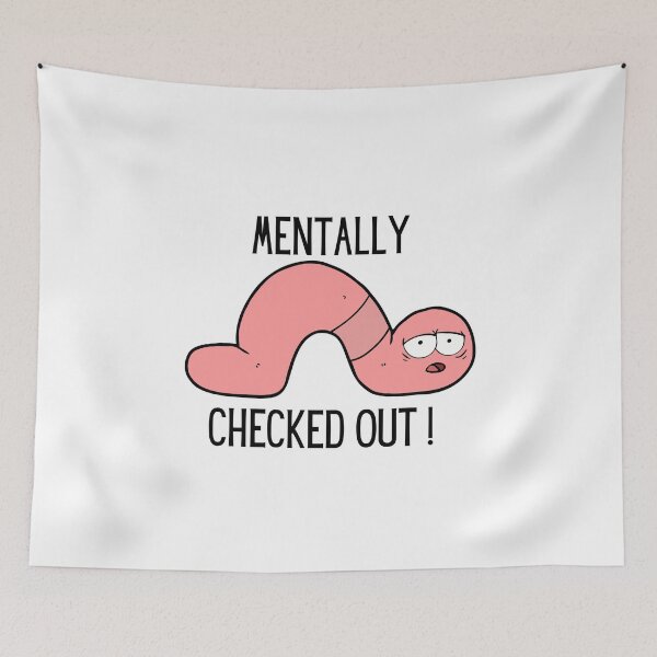 Item preview,  Mentally Checked Out Worm designed and sold by TheStyleShop.