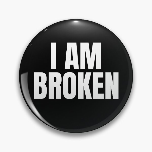 Item preview, I AM BROKEN Funny Text Based Emotional Status & Mental Health Humor designed and sold by ZEROXCOOL.