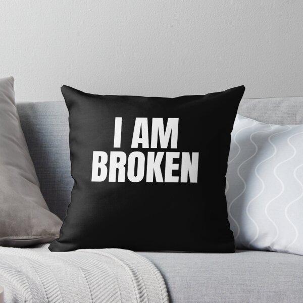 Item preview, I AM BROKEN Funny Text Based Emotional Status & Mental Health Humor designed and sold by ZEROXCOOL.