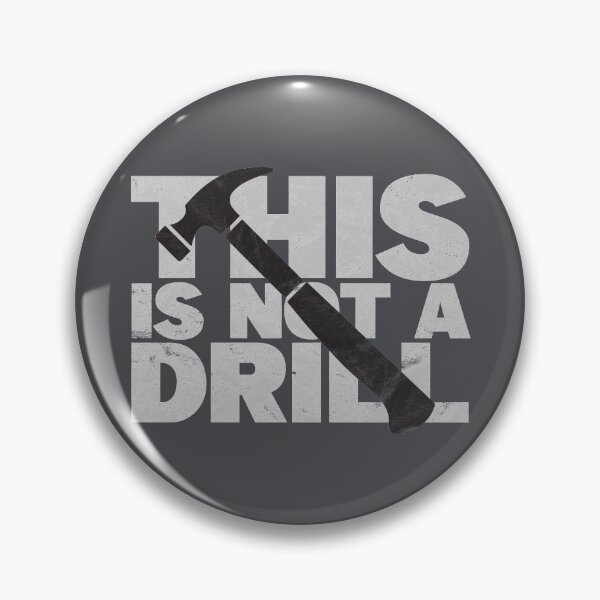 Item preview, This Is Not A Drill (distressed design) designed and sold by siggyspatsky.