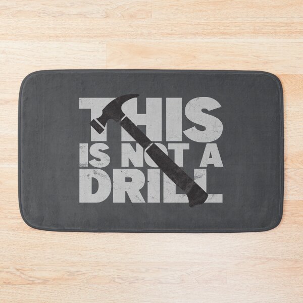 Item preview, This Is Not A Drill (distressed design) designed and sold by siggyspatsky.