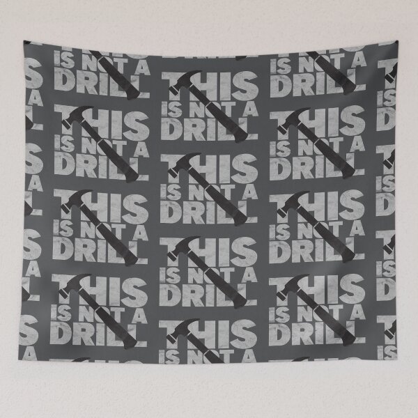 Item preview, This Is Not A Drill (distressed design) designed and sold by siggyspatsky.